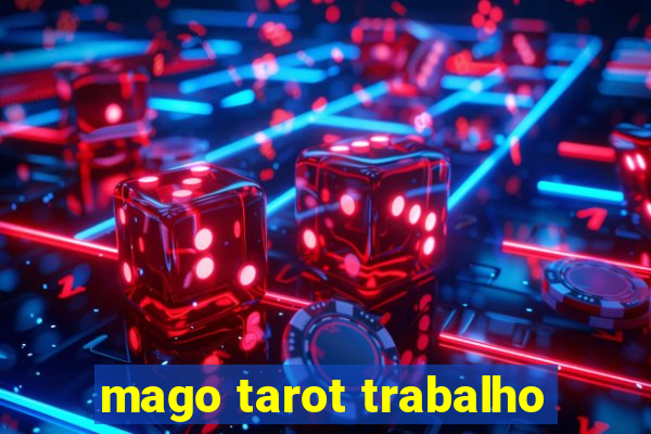 mago tarot trabalho